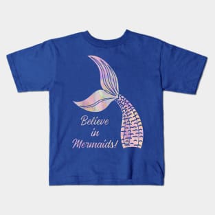 believe in mermaid Kids T-Shirt